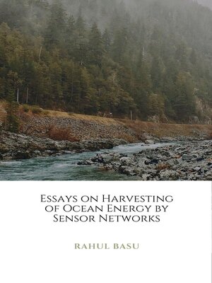 cover image of Essays on Harvesting of Ocean Energy by Sensor Networks